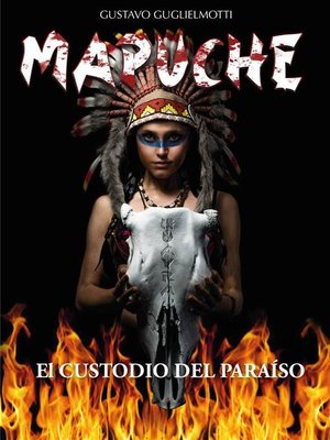 cover image of MAPUCHE--El Custodio del Paraíso